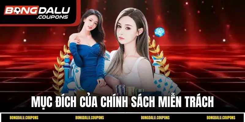 Mục đích quan trọng của chính sách miễn trách
