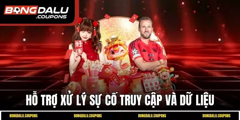 Hỗ trợ xử lý sự cố truy cập và dữ liệu