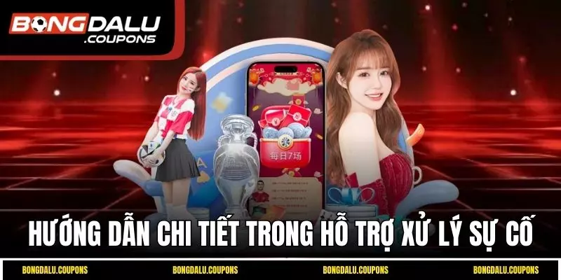 Hướng dẫn chi tiết trong hỗ trợ xử lý sự cố