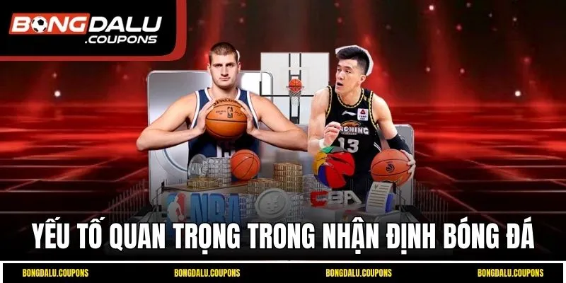 Yếu tố quan trọng trong nhận định bóng đá