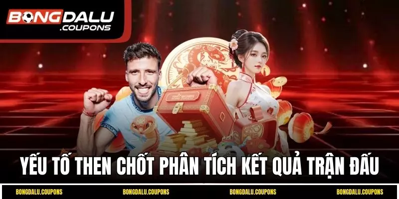 Yếu tố then chốt khi phân tích kết quả trận đấu