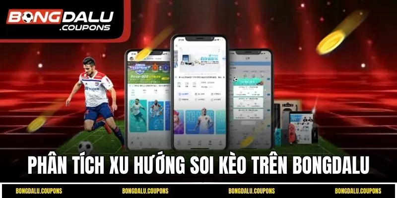 Phân tích xu hướng soi kèo